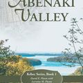 Cover Art for 9781490897134, Abenaki Valley by David E. Plante; Lorraine M Plante