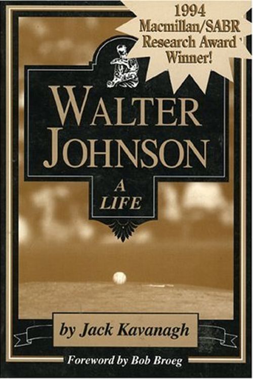 Cover Art for 9780912083940, Walter Johnson by Jack Kavanagh