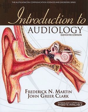 Cover Art for 9780132108218, Introduction to Audiology by Frederick N. Martin, John Greer Clark
