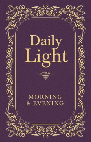 Cover Art for 9781400323791, Daily Light: Morning and Evening Devotional by Thomas Nelson
