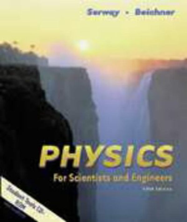 Cover Art for 9780030226540, Physics for Scientists and Engineers (Saunders golden sunburst series) by Raymond A. Serway; Robert J. Beichner