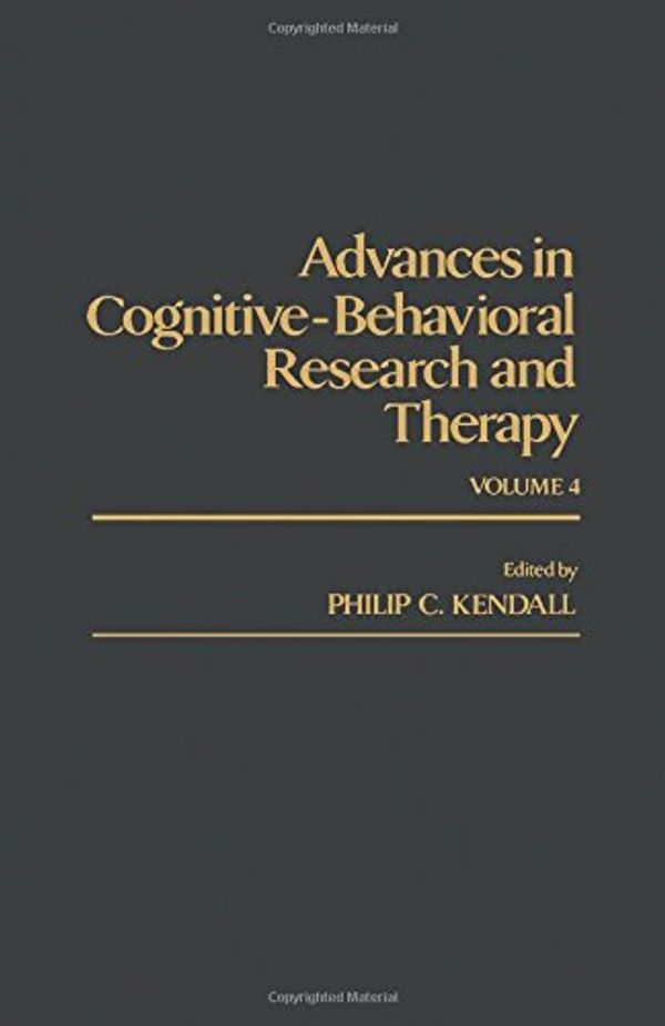Cover Art for 9780120106042, Advances in Cognitive-Behavioral Research and Therapy by Philip C. Kendall