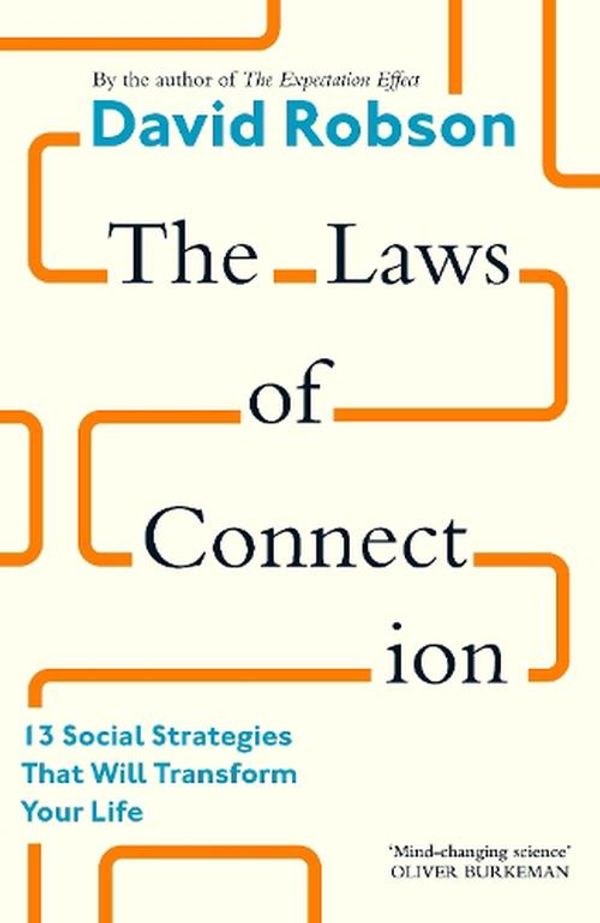 Cover Art for 9781805300311, The Laws of Connection: The Transformative Science of Being Social by David Robson