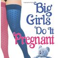 Cover Art for 9780989104418, Big Girls Do It Pregnant: Volume 6 by Jasinda Wilder