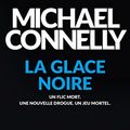 Cover Art for 9782253184355, LA GLACE NOIRE by Michael Connelly