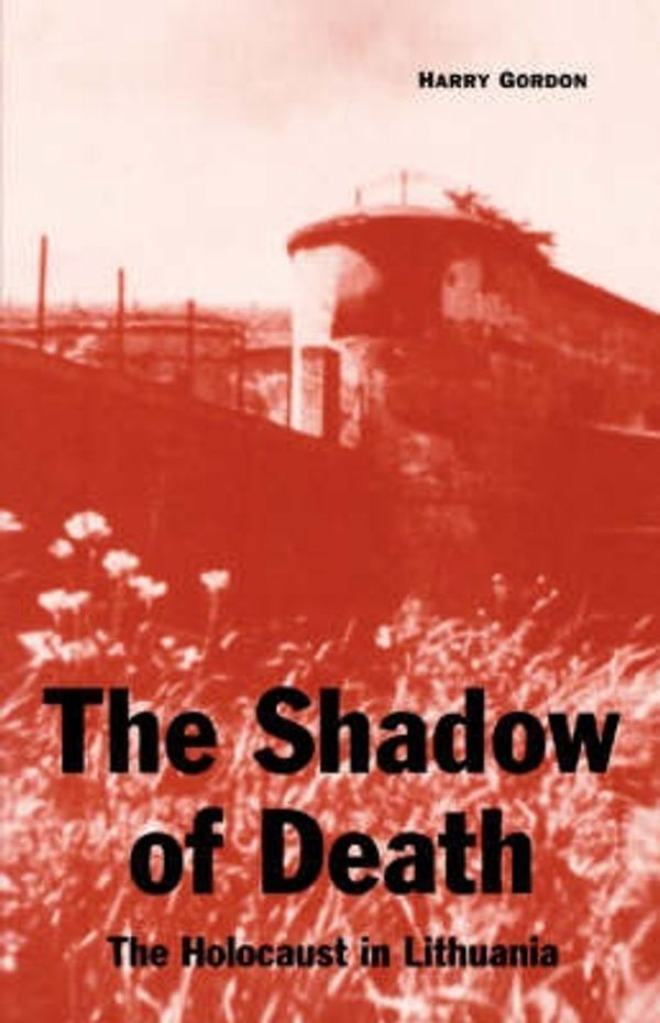 Cover Art for 9780813190082, The Shadow of Death by Harry Gordon