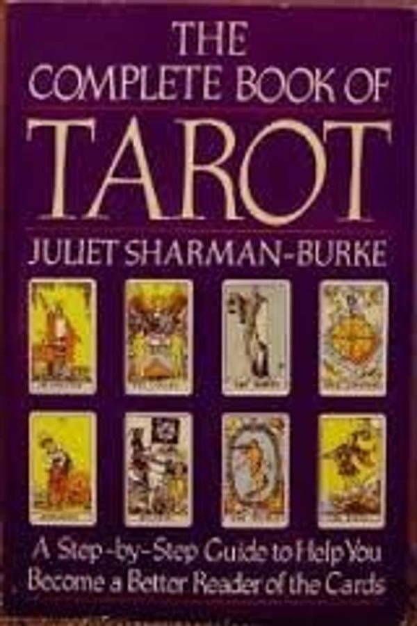 Cover Art for 9780312005795, The Complete Book of Tarot by Juliet Sharman-Burke