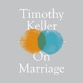 Cover Art for 9781529331509, On Marriage by Timothy Keller