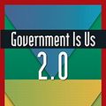 Cover Art for 9780765625021, Government Is Us 2.0 by Cheryl Simrell King