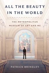 Cover Art for 9781982163303, All The Beauty in the World: The Metropolitan Museum of Art and Me by Patrick Bringley