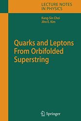 Cover Art for 9783540327639, Quarks and Leptons from Orbifolded Superstring by Kang-Sin Choi