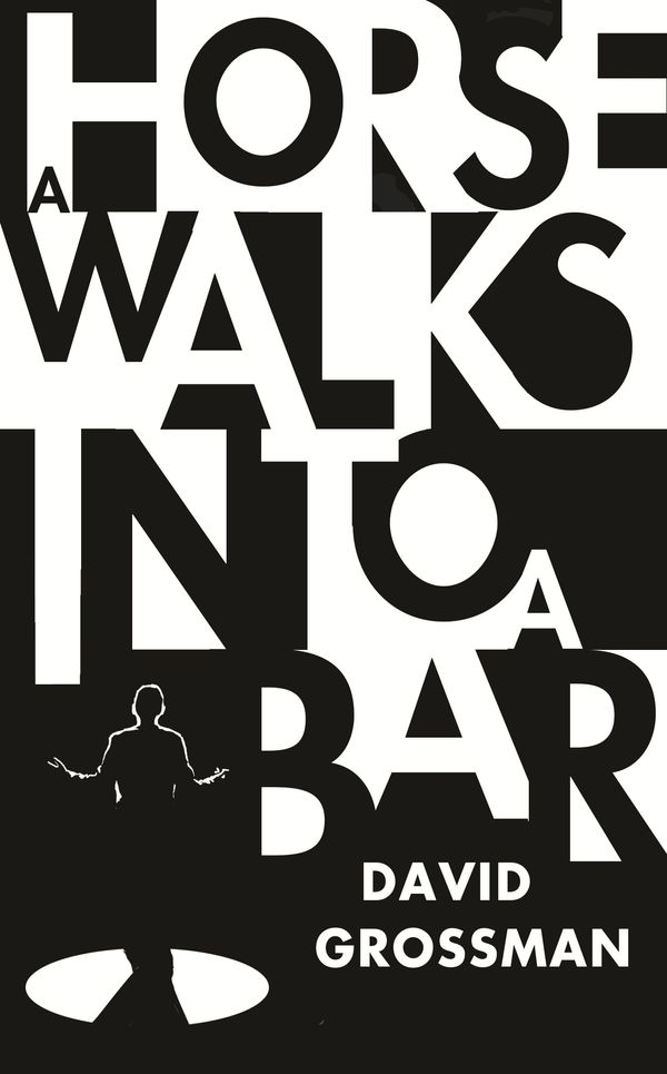 Cover Art for 9781910702932, A Horse Walks Into a Bar by David Grossman