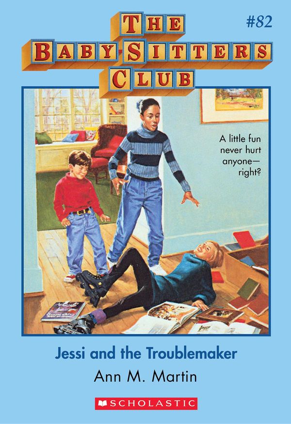 Cover Art for 9780545768597, The Baby-Sitters Club #82: Jessi and the Troublemaker by Ann M. Martin