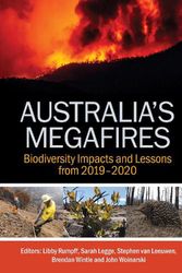 Cover Art for 9781486316649, Australia's Megafires: Biodiversity Impacts and Lessons from 2019-2020 by Libby Rumpff, Stephen van Leeuwen, Brendan A. Wintle, John C.Z. Woinarski, Sarah M. Legge