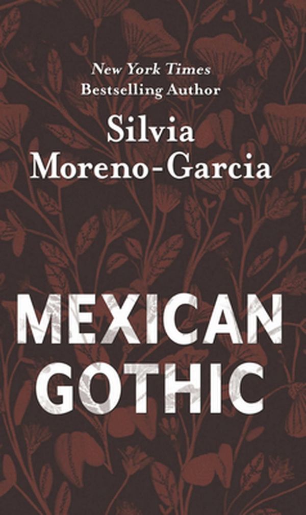 Cover Art for 9781432885380, Mexican Gothic by Moreno-Garcia, Silvia