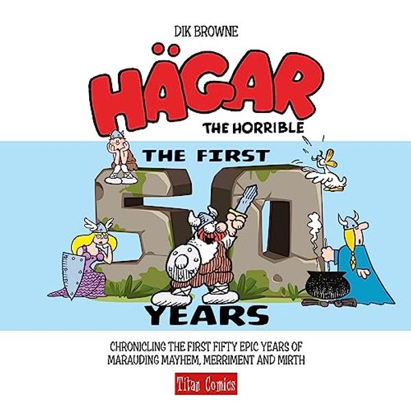 Cover Art for 9781787741454, Hagar the Horrible: The First 50 Years by Dik Browne