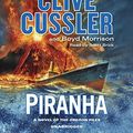 Cover Art for B01K16KHF0, Piranha (The Oregon Files) by Clive Cussler (2015-05-26) by Clive Cussler;Boyd Morrison