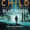Cover Art for 9780857504517, Blue Moon by Lee Child