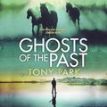 Cover Art for 9781760788438, Ghosts of the Past by Tony Park