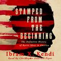 Cover Art for B01N27TR96, Stamped from the Beginning: The Definitive History of Racist Ideas in America by Ibram X. Kendi