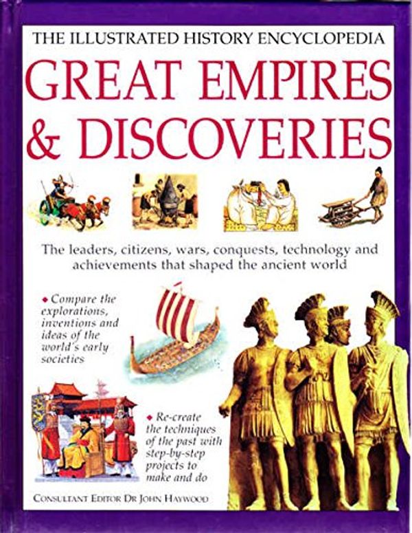 Cover Art for 9781843096375, Great Empires and Discoveries by John Haywood