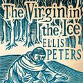Cover Art for 9780751547177, The Virgin In The Ice: 6 by Ellis Peters