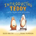 Cover Art for 9781681192123, Introducing Teddy by Jessica Walton