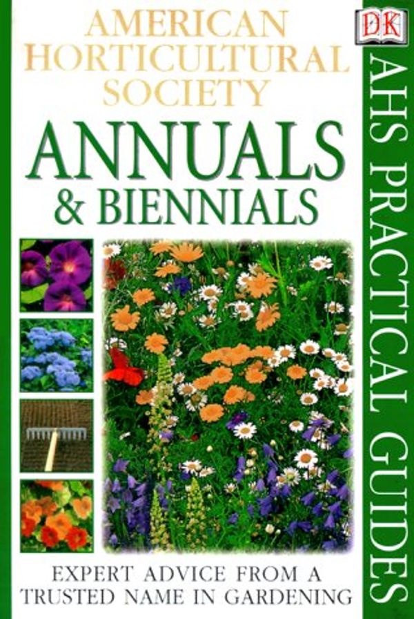 Cover Art for 9780789450661, American Horticultural Society Practical Guides: Annuals & Biennials by Christopher Grey-Wilson