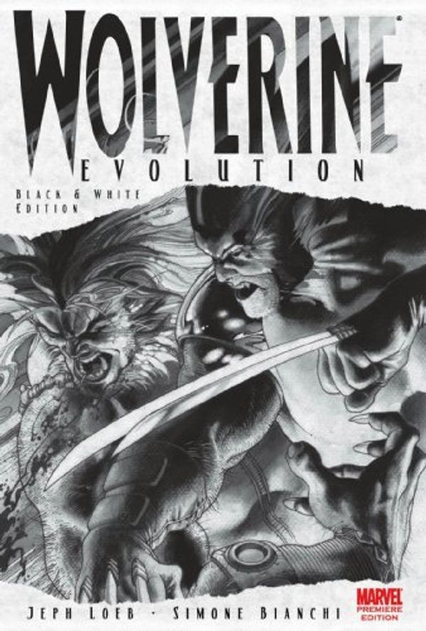 Cover Art for 9780785128373, Wolverine: Evolution Black and White Sketch Book Premiere by Jeph Loeb