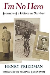 Cover Art for 9780295978017, I'm No Hero: The Journeys of a Holocaust Survivor (A Samuel and Althea Stroum Book) by Henry Friedman