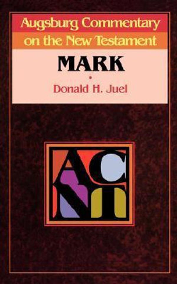 Cover Art for 9780806688565, Augsburg Commentary on the New Testament: Mark by Donald Juel