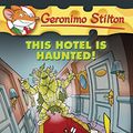 Cover Art for B00S7GP96O, This Hotel is Haunted! (Geronimo Stilton Book 50) by Geronimo Stilton