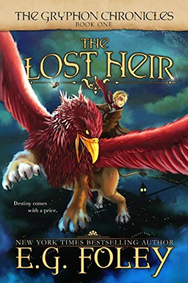 Cover Art for 9781477624388, The Lost Heir (the Gryphon Chronicles, Book 1) by E G Foley