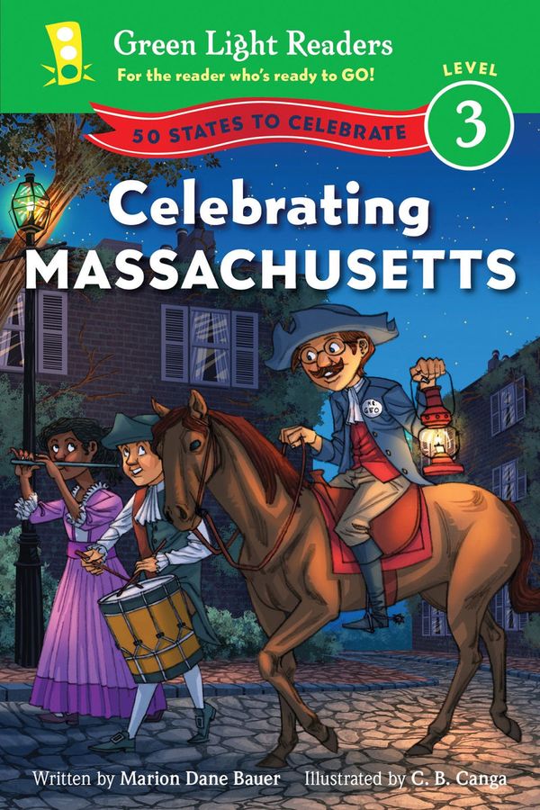 Cover Art for 9780544119727, Celebrating Massachusetts: 50 States to Celebrate (Green Light Readers Level 3) by Marion Dane Bauer
