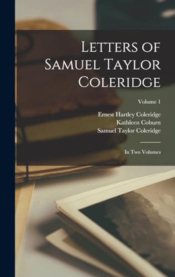 Cover Art for 9781018549835, Letters of Samuel Taylor Coleridge by Samuel Taylor Coleridge