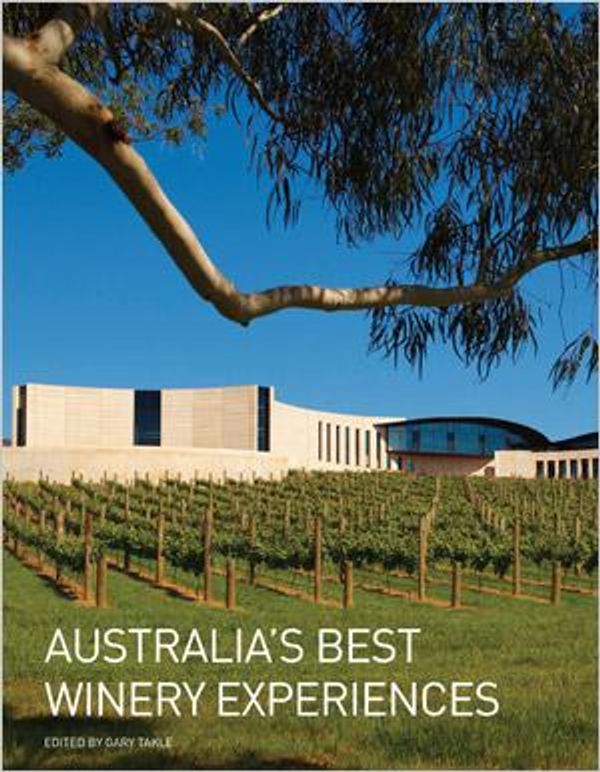 Cover Art for 9780980831443, Australias Best Winery Experiences by Unknown