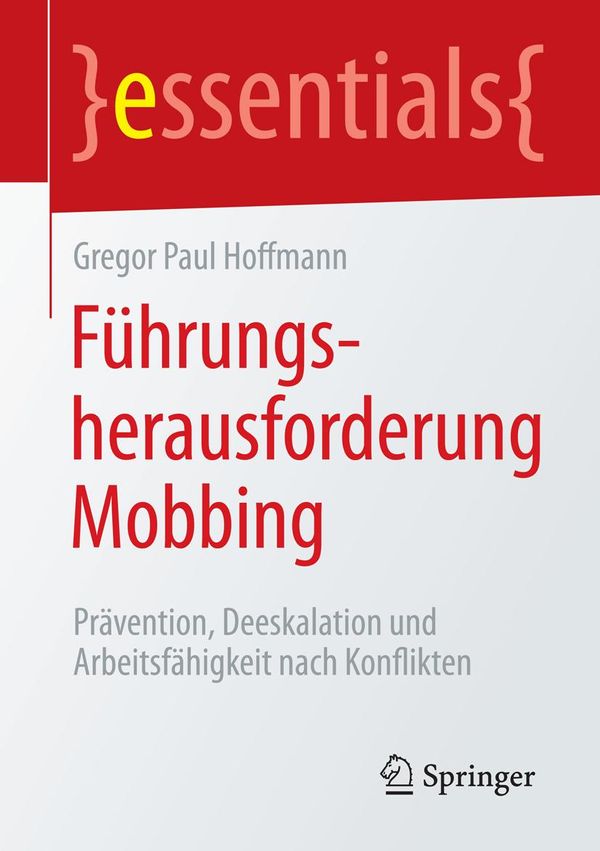Cover Art for 9783658128777, Führungsherausforderung Mobbing by Gregor Paul Hoffmann
