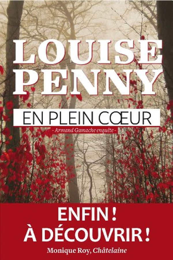Cover Art for 9782890773899, En Plein Coeur (French Language Edition) by Louise Penny