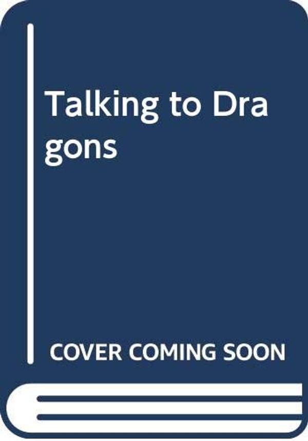 Cover Art for 9780606082679, Talking to Dragons by Patricia C. Wrede