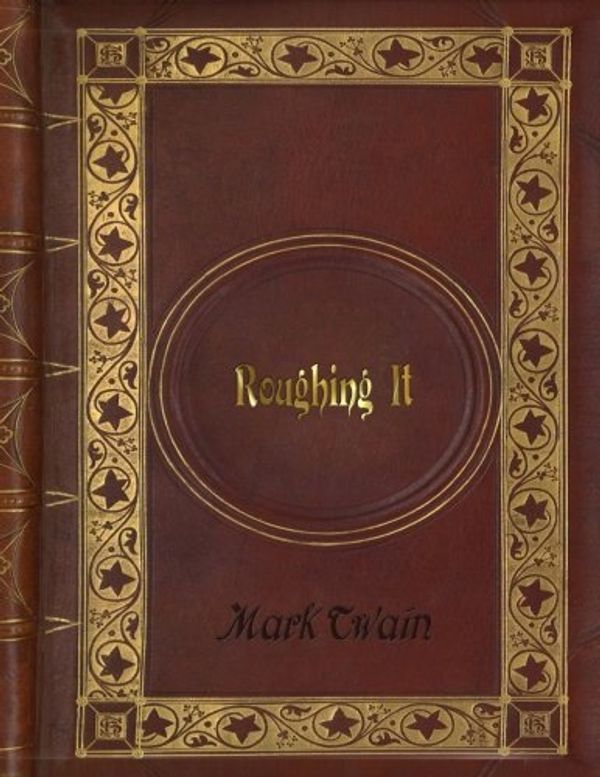 Cover Art for 9781541019577, Mark Twain - Roughing It by Mark Twain