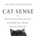 Cover Art for 9780465031016, Cat Sense: How the New Feline Science Can Make You a Better Friend to Your Pet by John Bradshaw