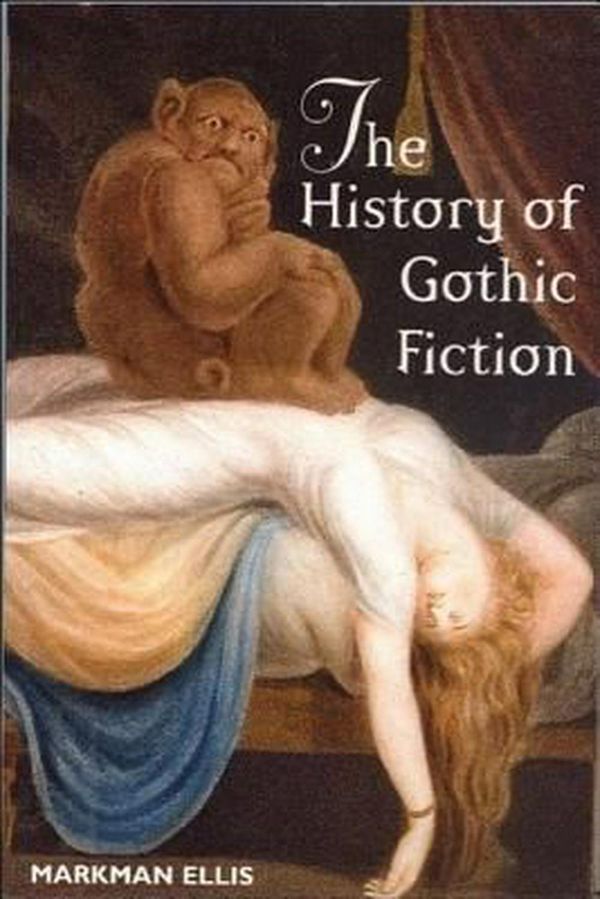 Cover Art for 9780748611959, The History of Gothic Fiction by Markman Ellis