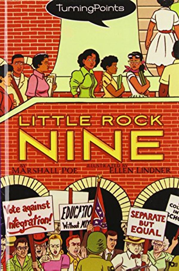 Cover Art for 9781439550519, Little Rock Nine by Poe, Marshall/ Lindner, Ellen (ILT)