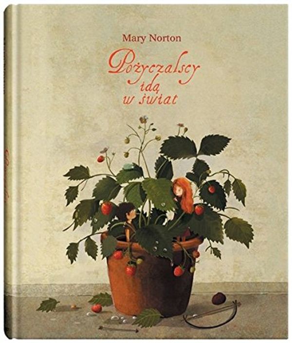 Cover Art for 9788360850671, Pożyczalscy idą w świat by Mary Norton