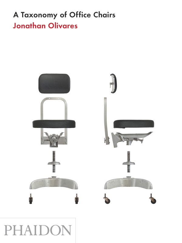 Cover Art for 9780714861036, A Taxonomy of Office Chairs by Jonathan Olivares