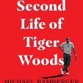 Cover Art for 9781982122850, The Second Life of Tiger Woods by Michael Bamberger