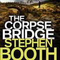 Cover Art for 9781405525138, The Corpse Bridge by Stephen Booth