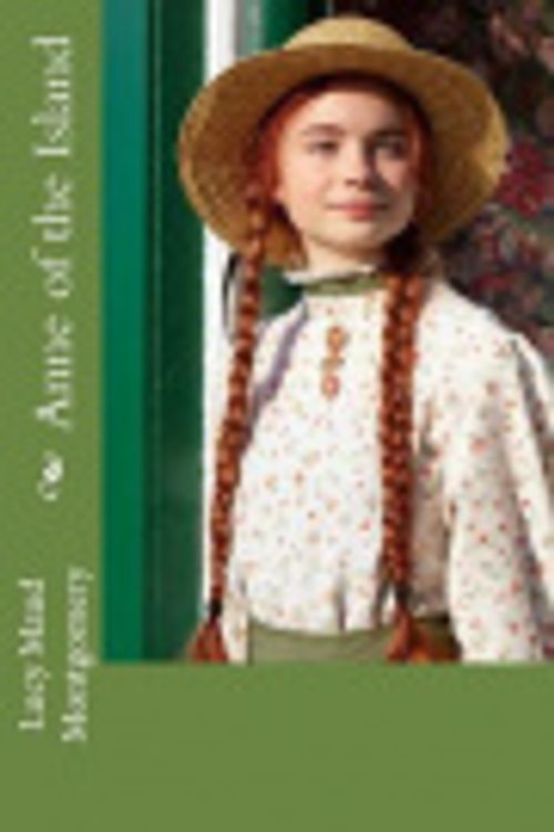 Cover Art for 9781726249386, Anne of the Island by Lucy Maud Montgomery