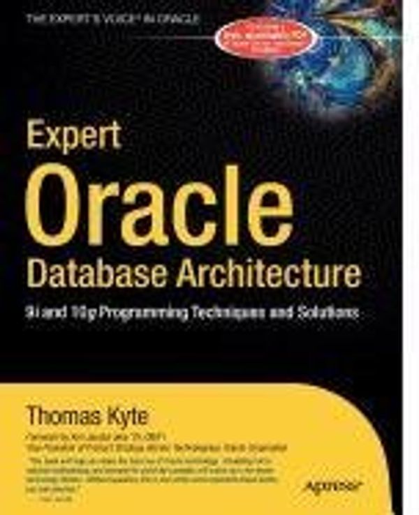 Cover Art for 9781430212843, Expert Oracle Database Architecture by Thomas Kyte