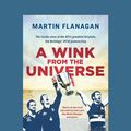 Cover Art for 9781525277658, A Wink From the Universe by Martin Flanagan